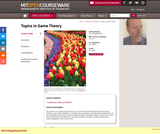 Topics in Game Theory, Fall 2009