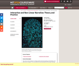 Interactive and Non-Linear Narrative: Theory and Practice, Spring 2006