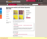 Biomolecular Kinetics and Cellular Dynamics (BE.420J), Fall 2004