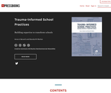 Trauma-Informed School Practices: Building Expertise To Transform Schools