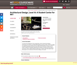 Architectural Design, Level III: A Student Center for MIT, Fall 2004 Architectural Design, Level III: A Student Center for MIT, Fall 2004