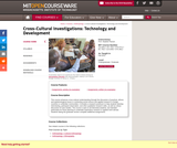 Cross-Cultural Investigations: Technology and Development, Fall 2012